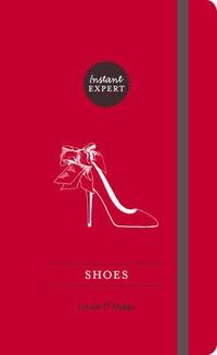Shoes Instant Expert Princeton Architectural Press