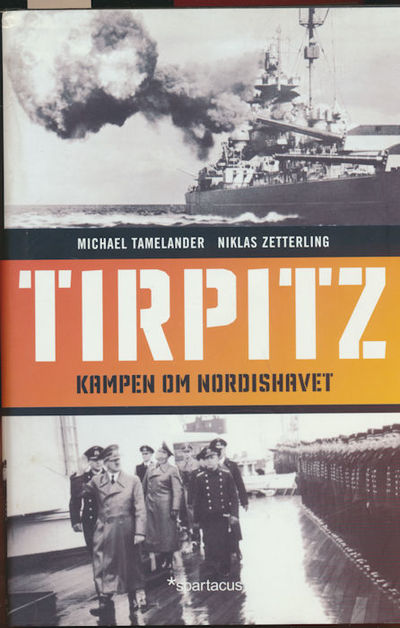 Tirpitz. Kampen om Nordishavet