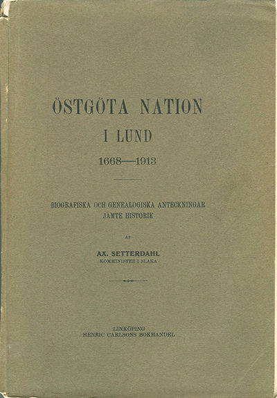 Östgöta nation i Lund 1668-1913. Biografiska och…