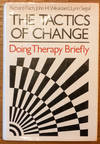 The Tactics of Change: Doing Therapy Briefly