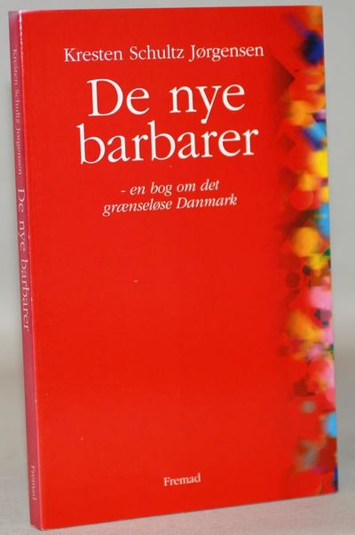 De nye barbarer - en bog om det grænseløse…