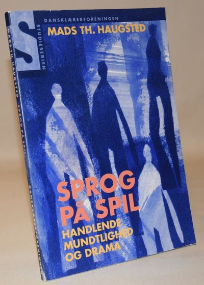 Sprog på spil - handlende mundtlighed og drama.