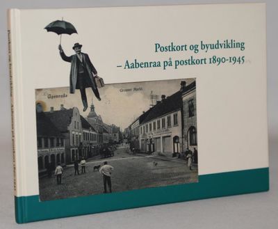 Postkort og byudvikling - Aabenraa på postkort…