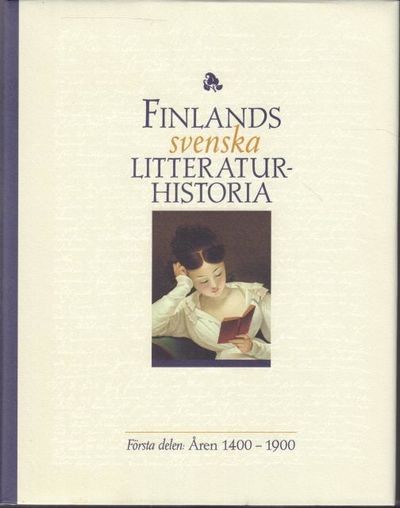 Finlands svenska litteraturhistoria. Första…