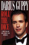 Roll the Dice : A True Saga of Love, Money and Betrayal