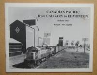 image of Canadian Pacific from Calgary to Edmonton (Volume One).