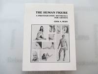 The Human Figure: A Photographic Reference for Artists