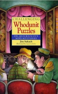 Challenging Whodunit Puzzles (Dr Quicksolve's mini-mysteries)