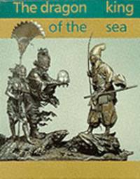 The Dragon King of the Sea : Japanese Decorative Art of the Meiji Period from the John R. Young...