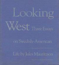 Looking West: Three Essays on Swedish American Life (Augustana Historical  Society Publication)