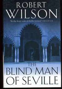 The Blind Man of Seville by Wilson, Robert - 2003