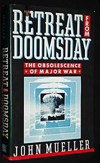 Retreat from Doomsday: Obsolescence of Major War