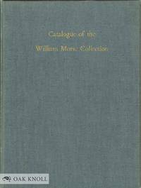 CATALOGUE OF THE WILLIAM INGLIS MORSE COLLECTION
