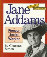 Jane Addams : Pioneer Social Worker