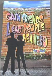image of Gain Friends, Lead People, Be a Hero