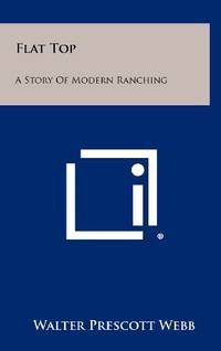 Flat Top: A Story of Modern Ranching