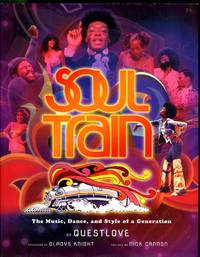 Soul Train: The Music, Dance, and Style of a Generation by Questlove - 2013