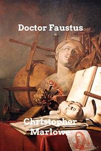 Doctor Faustus by Christopher Marlowe