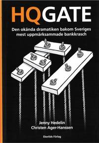 HQgate. Den okända dramatiken bakom Sveriges mest…
