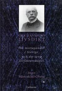 Ola Hanssons livsdikt. Om mottagandet i Sverige…