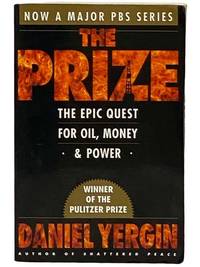 The Prize: The Epic Quest for Oil, Money & Power