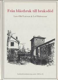 Från blästbruk till bruksdöd.