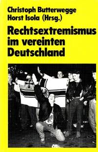 Rechtsextremismus im vereinten Deutschland.…