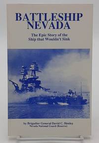 Battleship Nevada: The Epic Story of the Ship that Wouldn’t Sink.