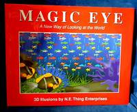 cover of MAGIC EYE A New Way of Looking at the World 3D Illusions by N.E. Thing Enterprises