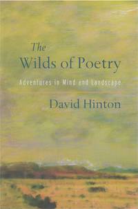 The Wilds of Poetry: Adventures in Mind and Landscape