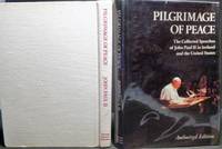 Pilgrimage of Peace - The Collected  Speeches of John Paul ll in Ireland and the United States