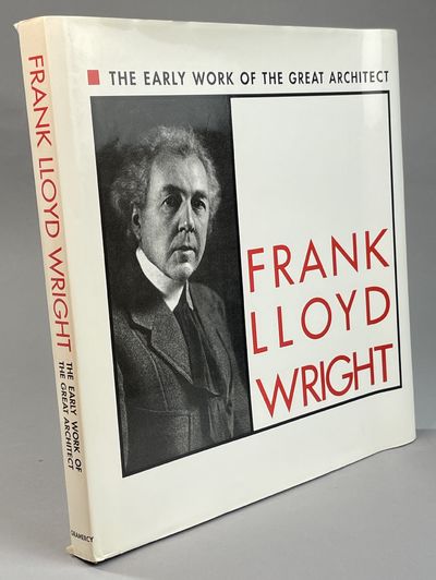 Frank Lloyd Wright. The Early Work of the Great…