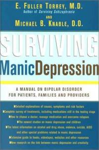 Surviving Manic Depression: A Manual on Bipolar Disorder for Patients, Families and Providers