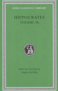Hippocrates, Vol. 9: Coan Prenotions- Anatomical and Minor Clinical Writings
