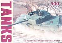 Tanks: the World's best Tanks in 500 Great Photos
