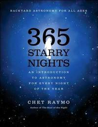Three Hundred and Sixty Five Starry Nights : An Introduction to Astronomy for Every Night of the...