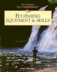 Fly Fishing Equipment & Skills