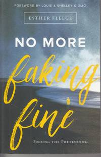 image of No More Faking Fine Ending the Pretending