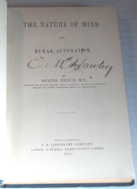 THE NATURE OF MIND And Human Automatism. by Prince, Morton, M.D - 1885.