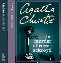 The Murder of Roger Ackroyd: Complete & Unabridged