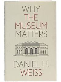 Why the Museum Matters