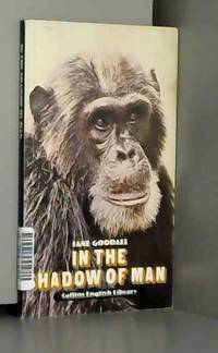 In the Shadow of Man by Jane Goodall - 1979