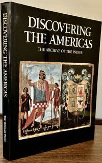 Discovering The Americas The Archive Of The Indies