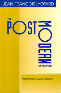 The Postmodern Explained: Correspondence 1982-1985 by Jean-Francois Lyotard - Paperback - 1993 - from Kenneth Mallory Bookseller. ABAA (SKU: 44793)