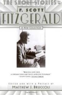 image of The Short Stories of F. Scott Fitzgerald: A New Collection