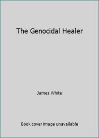The Genocidal Healer