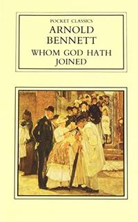 POCKET CLASSICS ARNOLD BENNET WHOM GOD HATH JOINED