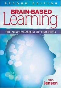 Brain-Based Learning : The New Paradigm of Teaching