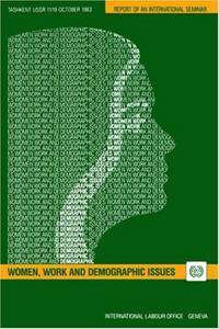 Women, Work and Demographic Issues: Seminar Report