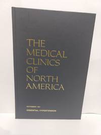 cover of Medical Clinics of North America Volume 71 Number 5 September 1987 Essential Hypertension